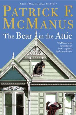 The Bear in the Attic by Patrick F. McManus