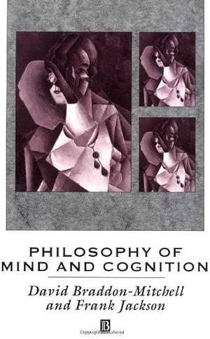 Philosophy of Mind and Cognition by Frank Jackson, David Braddon-Mitchell