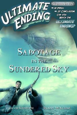 Sabotage in the Sundered Sky by David Kristoph, Danny McAleese
