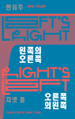 Left's Right, Right's Left by Han Yujoo, Janet Hong