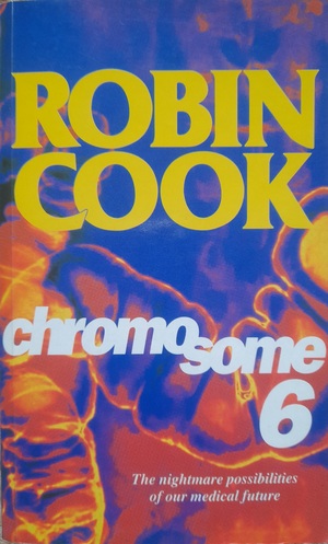 Chromosome 6 by Robin Cook