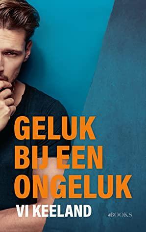 Geluk bij een ongeluk by Vi Keeland