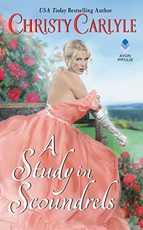 A Study in Scoundrels by Christy Carlyle