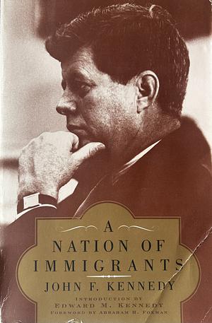 A Nation of Immigrants by John F. Kennedy