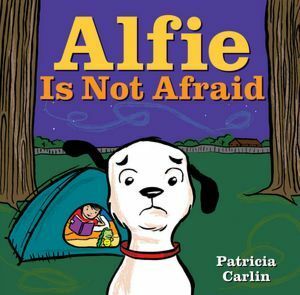 Alfie Is Not Afraid by Patricia Carlin