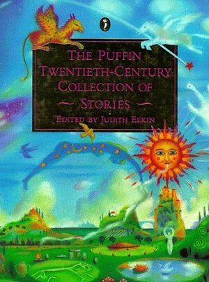 The Puffin Twentieth-Century Collection of Stories by Judith Elkin
