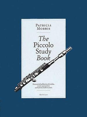 The Piccolo Study Book by Patricia Morris