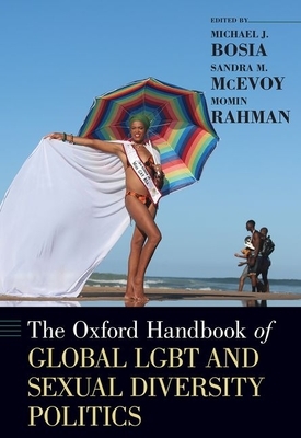 The Oxford Handbook of Global Lgbt and Sexual Diversity Politics by 