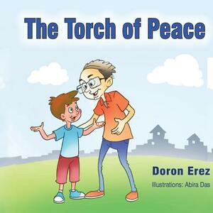 The Torch of Peace by Doron Erez