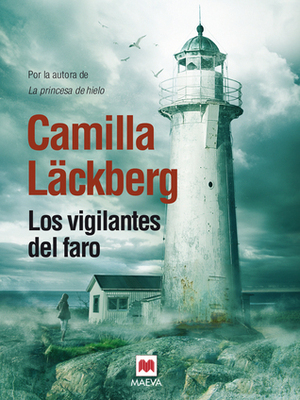 Los vigilantes del faro by Carmen Montes Cano, Camilla Läckberg