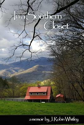 In a Southern Closet by J. Robin Whitley