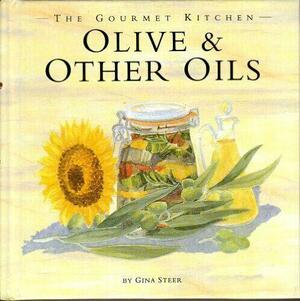 Olive &amp; Other Oils by Gina Steer