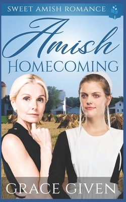 Amish Homecoming by Grace Given