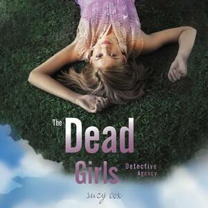 The Dead Girls Detective Agency by Suzy Cox