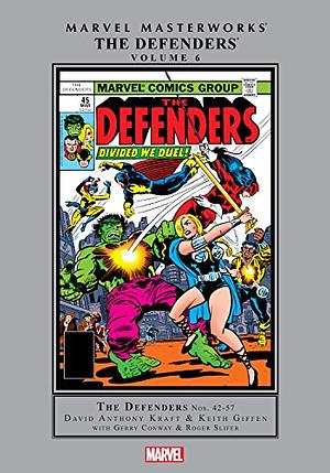 Marvel Masterworks: The Defenders, Vol. 6 by David Anthony Kraft, Dave Cockrum, Carmine Infantino, Roger Slifer, Gerry Conway, Keith Giffen, George Tuska, Chris Claremont