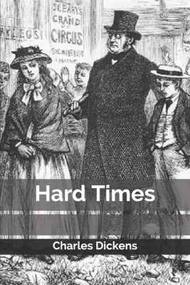 Hard Times by Charles Dickens