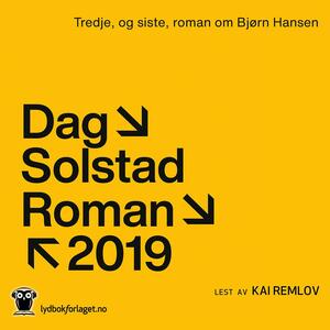 Tredje, og siste, roman om Bjørn Hansen by Dag Solstad