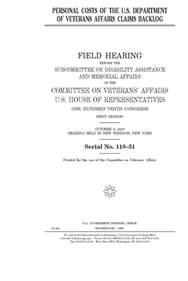 Personal costs of the U.S. Department of Veterans Affairs claims backlog by Committee On Veterans (house), United St Congress, United States House of Representatives