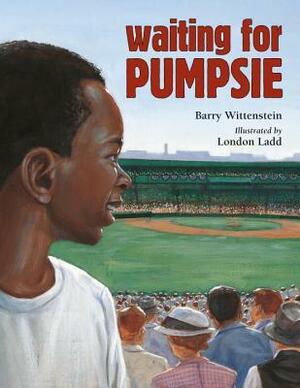 Waiting for Pumpsie by Barry Wittenstein, London Ladd