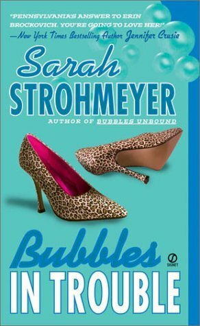 Bubbles In Trouble by Sarah Strohmeyer