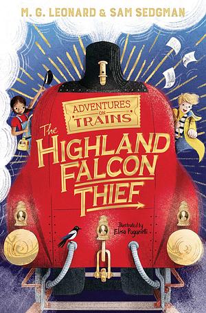 The Highland Falcon Thief by M.G. Leonard, Sam Sedgman