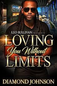 Loving You Without Limits by Diamond D. Johnson