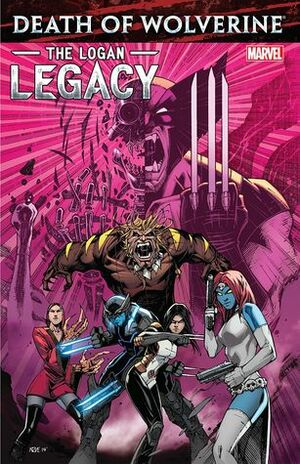 Death of Wolverine: The Logan Legacy by Charles Soule, Ariela Kristantina, Tim Seeley, Oliver Nome