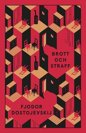 Brott och straff by Fyodor Dostoevsky, Fyodor Dostoevsky