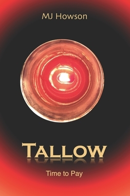 Tallow: Time to Pay by Mj Howson