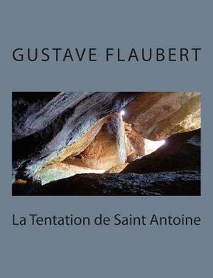 La Tentation de Saint Antoine by Gustave Flaubert