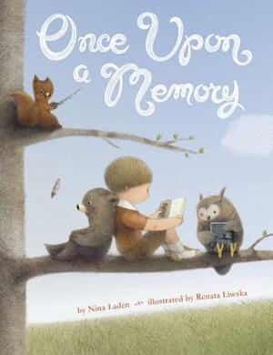 Once Upon a Memory by Nina Laden, Renata Liwska
