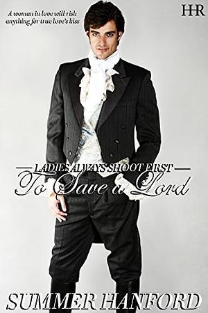 To Save a Lord by Summer Hanford