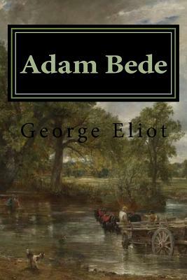 Adam Bede by George Eliot