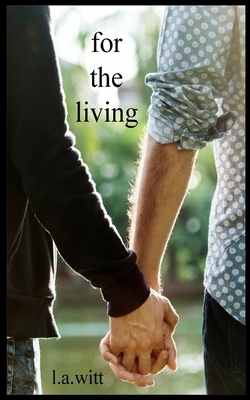 For The Living by L.A. Witt