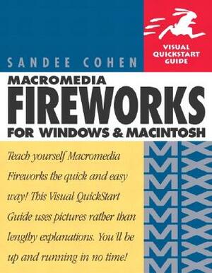 Macromedia Fireworks MX for Windows and Macintosh: Visual QuickStart Guide by Sandee Cohen