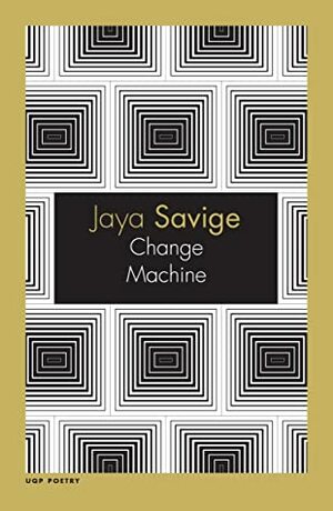 Change Machine by Jaya Savige