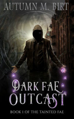 Dark Fae Outcast by Autumn M. Birt