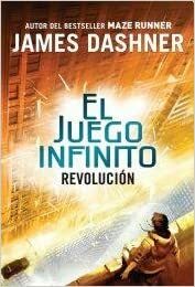 JUEGO INFINITO 2. REVOLUCION by James Dashner