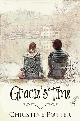 Gracie's Time by Christine Potter