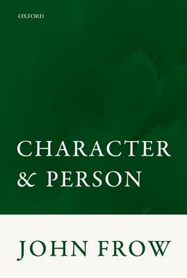 Character and Person by John Frow