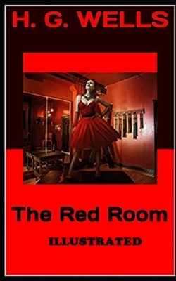 The Red Room Illustrated by H.G. Wells