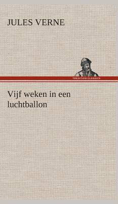 Vijf Weken in Een Luchtballon by Jules Verne