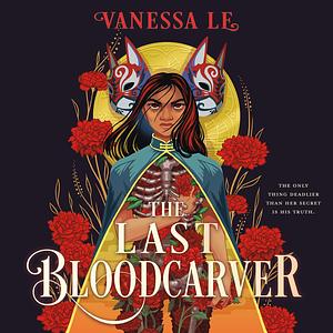 The Last Bloodcarver by Vanessa Le