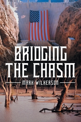 Bridging the Chasm by Mark Wilkerson