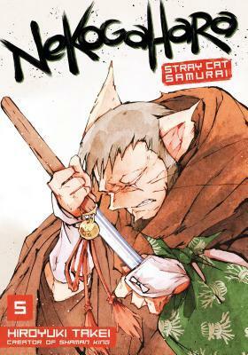 Nekogahara: Stray Cat Samurai, Vol. 5 by Hiroyuki Takei