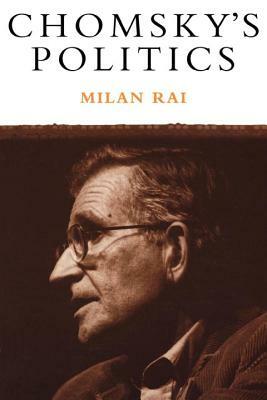 Chomsky's Politics by Milan Rai