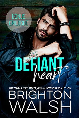 Defiant Heart: Bonus Epilogue  by Brighton Walsh