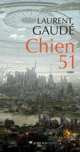 Chien 51 by Laurent Gaudé