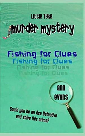 Fishing for Clues by Ann Evans