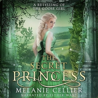 The Secret Princess by Melanie Cellier